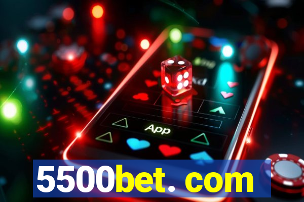 5500bet. com